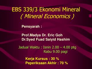 EBS 339/3 Ekonomi Mineral ( Mineral Economics )