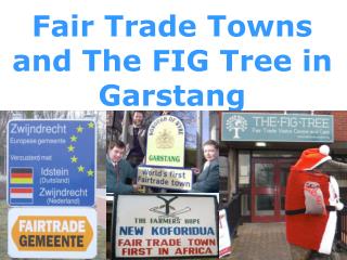 Fair Trade Towns and The FIG Tree in Garstang