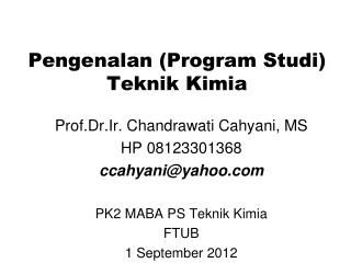 Pengenalan (Program Studi) Teknik Kimia