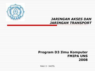 JARINGAN AKSES DAN JARINGAN TRANSPORT