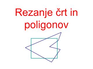 Rezanje črt in poligonov