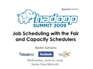 Job Scheduling with the Fair and Capacity Schedulers Matei Zaharia