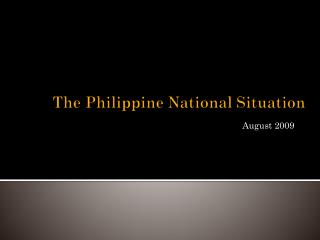 The Philippine National Situation