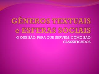 GÊNEROS TEXTUAIS e ESFERAS SOCIAIS