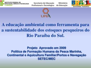 Projeto Aprovado em 2009