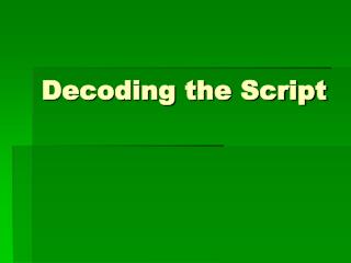 Decoding the Script