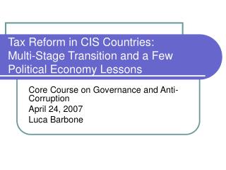 Tax Reform in CIS Countries: Multi-Stage Transition and a Few Political Economy Lessons