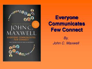 Everyone Communicates Few Connect