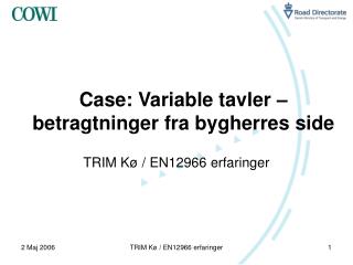 Case: Variable tavler – betragtninger fra bygherres side