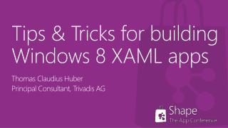 Tips &amp; Tricks for building Windows 8 XAML apps