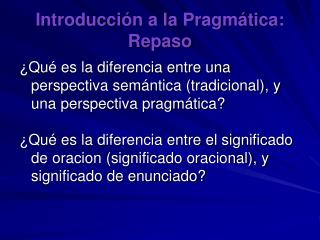 Introducci ón a la Pragmática: Repaso
