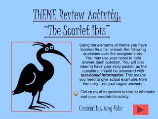 THEME Review Activity: “The Scarlet Ibis”