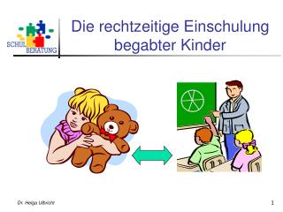 Die rechtzeitige Einschulung begabter Kinder