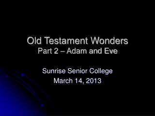 Old Testament Wonders Part 2 – Adam and Eve
