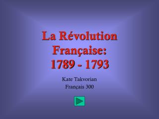 La Révolution Française: 1789 - 1793