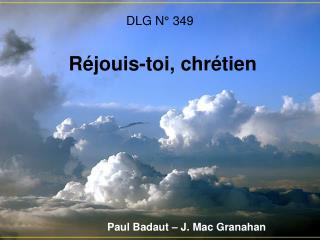 DLG N° 349 Réjouis-toi, chrétien