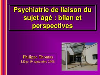 Psychiatrie de liaison du sujet âgé : bilan et perspectives