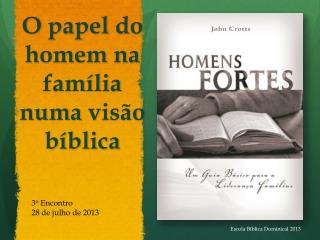 O papel do homem na família numa visão bíblica