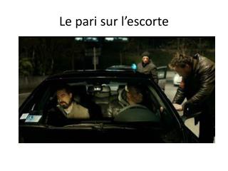 Le pari sur l’escorte