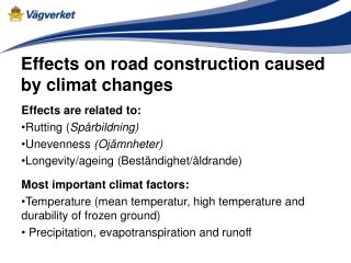 Effects on road construction caused by climat changes