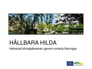 HÅLLBARA HILDA Halverad klimatpåverkan genom smarta lösningar