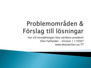 Problemområden &amp; Förslag till lösningar