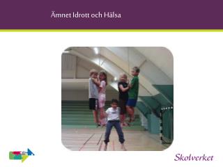 Ämnet Idrott och Hälsa