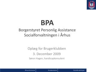 BPA Borgerstyret Personlig Assistance Socialforvaltningen i Århus