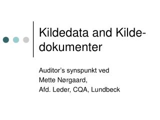 Kildedata and Kilde- dokumenter