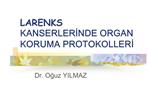 LARENKS KANSERLERINDE ORGAN KORUMA PROTOKOLLERI