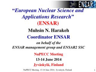 “ European Nuclear Science and Applications Research ” (ENSAR)