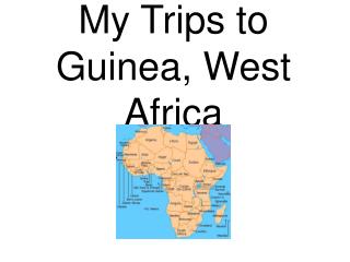 My Trips to Guinea, West Africa
