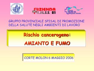 Rischio cancerogeno: AMIANTO E FUMO