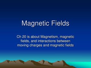 Magnetic Fields