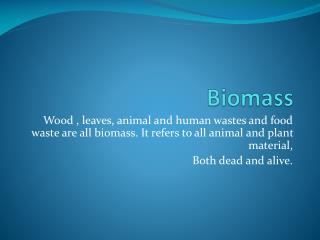 Biomass