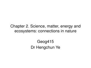 Chapter 2. Science, matter, energy and ecosystems: connections in nature