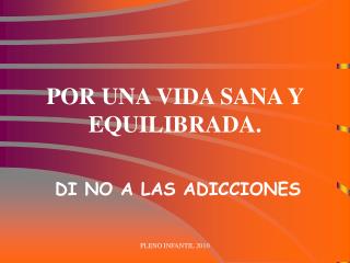 POR UNA VIDA SANA Y EQUILIBRADA.