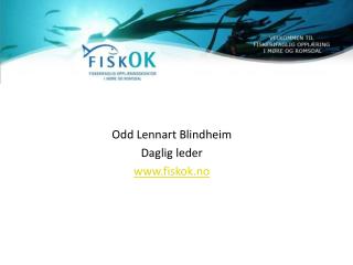 Odd Lennart Blindheim Daglig leder fiskok.no