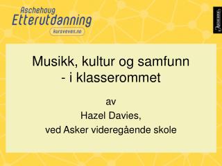 Musikk, kultur og samfunn - i klasserommet