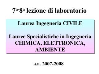 7 a- 8 a lezione di laboratorio