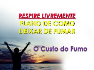 RESPIRE LIVREMENTE PLANO DE COMO DEIXAR DE FUMAR