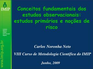 Conceitos fundamentais dos estudos observacionais: estudos primários e noções de risco