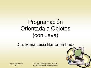 Programaci ó n Orientada a Objetos (con Java)
