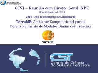 CCST – Reunião com Diretor Geral INPE 20 de dezembro de 2010