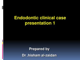 Endodontic clinical case presentation 1