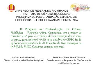 Prof. Dr. Adalto Bianchini Diretor do Instituto de Ciências Biológicas