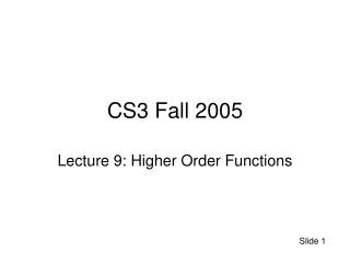 CS3 Fall 2005