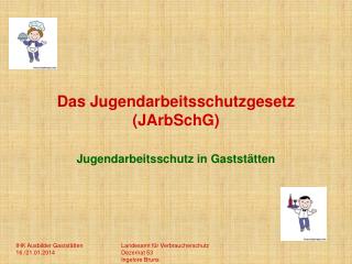 Das Jugendarbeitsschutzgesetz (JArbSchG)