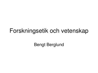 Forskningsetik och vetenskap