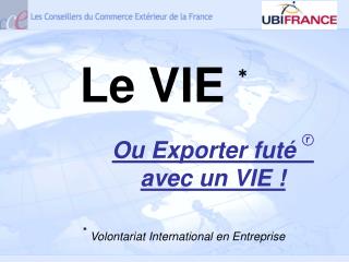 ∗ Volontariat International en Entreprise